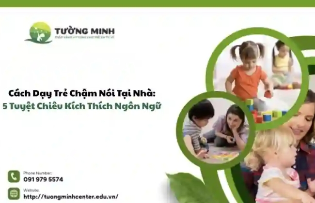Cách Dạy Trẻ Chậm Nói Tại Nhà: 5 Tuyệt Chiêu Kích Thích Ngôn Ngữ  (1)